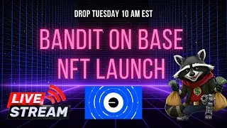 BANDIT ON BASE NFT LAUNCH TUESDAY 10AM EST LET'S BREAK IT DOWN