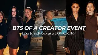 Behind the Scenes of a Creator/Marketing Event | UGC Creation, Networking & Working With Brands