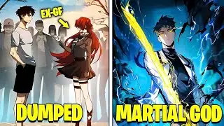 (56) Dumped by His Girlfriend, He Turned to Martial Arts & Became the Dragon King | Manhwa Recap