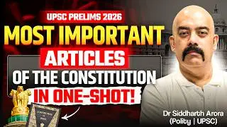 Most Important ARTICLES of Indian Constitution One SHOT for UPSC Prelims 2026 | Dr Sidharth Arora