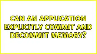 Can an application explicitly commit and decommit memory?
