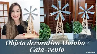 DIY Como Fazer Cata-Vento/Moinho Decorativo/How to Make a Weather Vane/Decorative Mill