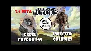 One Page Rules 3.5 testing- Rebel Guerrillas vs Infected Colonies 2000 points