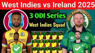 West Indies vs Ireland ODI Series 2025 | west indies odi squad 2025 | wi squad vs ir 2025