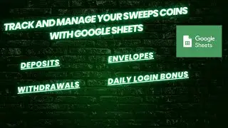Using Google Sheets To Manage And Track Your Envelopes, Daily Logins, Deposits, And Withdrawals