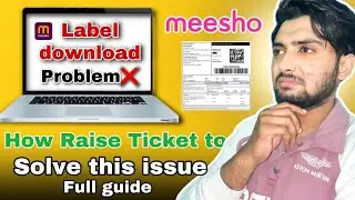 Meesho Label is not downloading. Ticket Raise Full Guide Step by Step #ecommerce #meesho