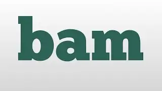 bam meaning and pronunciation