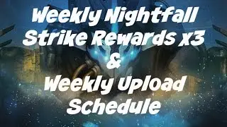 Destiny: Nightfall Drops & Weekly Upload Schedule