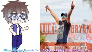 Album Showing Episode 55: Luke Bryan - Spring Break...Checkin' Out
