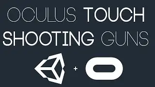 Unity VR: Oculus Touch Gun Shooting