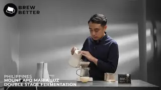 Brew Better: Philippines Mount Apo Maria Luz Double Stage Fermentation