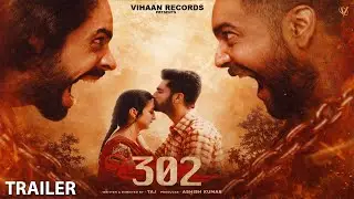 302 (Official Trailer) |JASS DHILLON, ISHA GULATI, MEHRAJ SINGH | Punjabi Web Series| Vihaan Records