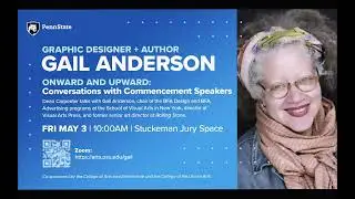 Gail Anderson - Onward and Upward: Conversations with Commencement Speakers