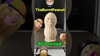 I 3D Printed TheBurntPeanut!! #goop #theburntpeanut