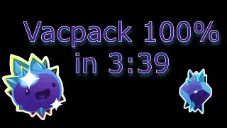 Slime Rancher - Vacpack 100% in 3:39 [World Record]