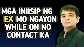 Mga iniisip Ng Ex Mo Ngayon While On No Contact Ka