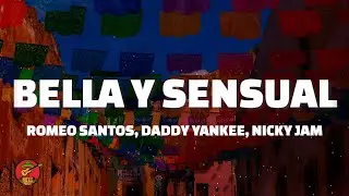 Romeo Santos, Daddy Yankee, Nicky Jam - Bella y Sensual (Letra)
