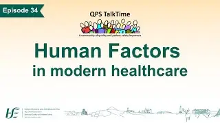 QPS TalkTime Ep.34: Human Factors in Modern Healthcare