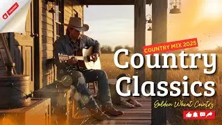 Relaxing Heartfelt Classic Country Songs &ndash; Timeless Country Vibes