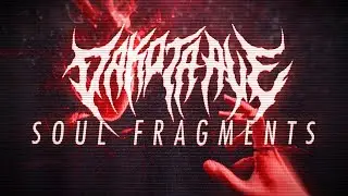 Dakota Ave - Soul Fragments (Official Lyric Video)