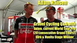 Gravel Cycling Q&A with Adam Hansen! World Tour Professional Cyclist
