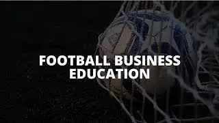 Football Business Education