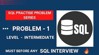 SQL | Practice Problem -1 | Part-1| Intermediate Level | Concat Function | Must Watch |Video - 18