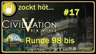 CIV 5 VOX POPULI #17 fertig lustig [Lets play]