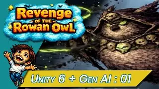 Unity + Generative AI Series : 01 : Download + What You&rsquo;ll Replace (Revenge of the Rowan Owl)