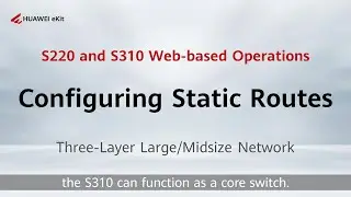 S220 and S310 Web-based Operations: Configuring Static Routes