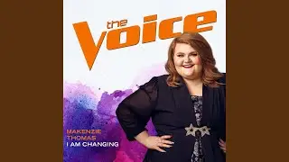 I Am Changing (The Voice Performance)