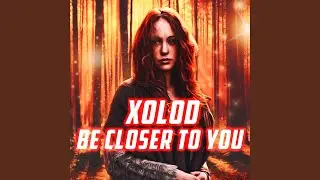 Be Closer To You