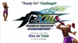 The King of Fighters XIII - Hwa Jai Trials 