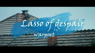 Lasso of despair - warpoet | Tony Anderson - ember |