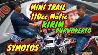 MINI TRAIL SYMOTOS 110cc MATIC KIRIM KE PURWOKERTO - JATENG
