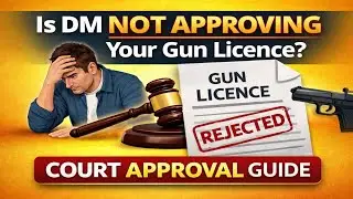 DM Gun Licence Approve Nahi Kar Raha? | Court Se Gun Licence Approval Ka Pura Process 2025 by Courts