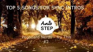 Top 5 Songs for Sync Intros //by AntoArtz
