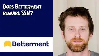 Does Betterment require SSN