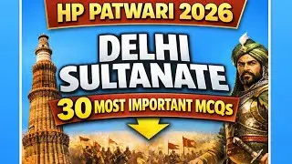 Delhi Sultanate MCQs | HP Patwari Exam | 30 Most Important Questions