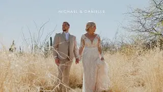 Danielle & Michael - Wedding Highlight Film at Tanque Verde Ranch Tucson, AZ