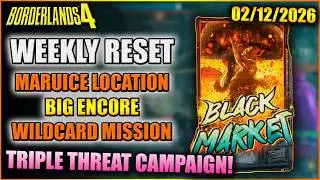 WEEKLY RESET 2/12 | Maurice's Location | Wildcard Mission | Big Encore | Borderlands 4
