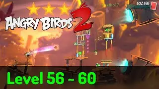 Angry Birds 2 - Eggchanted Woods: Level 56, 57, 58, 59, 60 ⭐⭐⭐