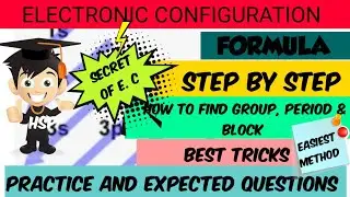 EASIEST ELECTRONIC CONFIGURATION METHOD EVER |GROUP, PERIOD & BLOCK, PRACTICE Q'S|TRICKS