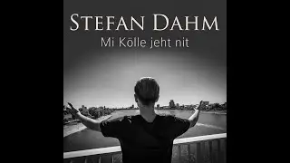 Mi Kölle jeht nit - Stefan Dahm