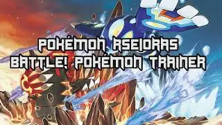 Pok&eacute;mon RSE/ORAS - Battle! Pok&eacute;mon Trainer