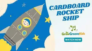 Cardboard Rocket Ship - Fun Kids Song - Grow Groove Kids