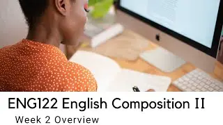 UAGC // ENG122 Week 2 Overview