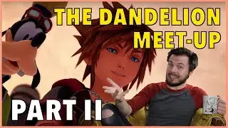 THE DANDELION MEETING PART II - Kingdom Chatter Episode 9
