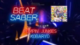 Beat Saber | klkk | Kobaryo - Pumpin' Junkies [Expert+] First Pass #1 | 86.5%