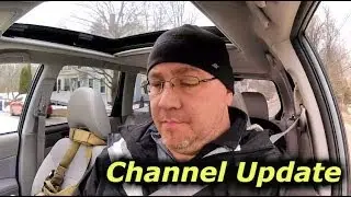 Channel Update - What's Going On & What's In The Plans